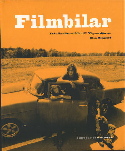 FILMBILAR. Från Smultronstället till Vägens…