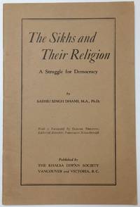 The Sikhs and their religion; a struggle for democracy. With a foreword by Elmore Philpott