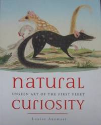 Natural Curiosity : unseen art of the First Fleet. by ANEMAAT, Louise - 2014