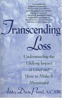 Transcending Loss: Understanding the Lifelong Impact of Grief and How to Make It Meaningful
