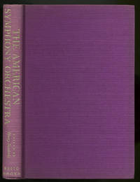 The American Symphony Orchestra by edited by Henry - First Edition - 1967 - from Between the Covers- Rare Books, Inc. ABAA (SKU: 273168)
