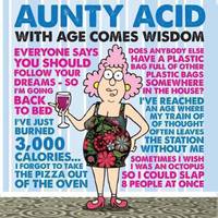 Aunty Acid : With Age Comes Wisdom