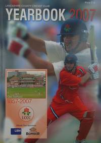 Lancashire Cricket Yearbook 2007 by Malcolm G. Lorimer Ed - 2007