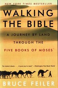 Walking the Bible. A Journey by Land Through the…