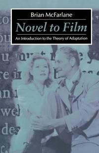 Novel To Film: An Introduction to the Theory of Adaptation