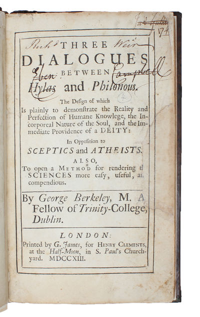 Three Dialogues between Hylas and Philonous. The Design of which Is plainly to demonstrate the Reality and Perfection of Humane Knowledge, the Incorporeal Nature of the Soul, and the Immediate Providence of a DEITY: In Opposition to Sceptics and Athei... - [THE PERCEPTUAL RELATIVITY] (photo 2)
