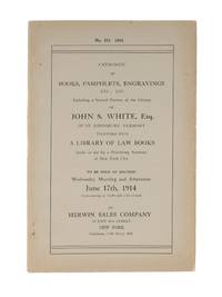 Catalogue of Books, Pamphlets, Engravings Etc., Etc. Including a..