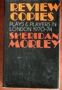 Review Copies: Plays and Players In London 1970-1974