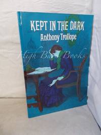 Kept in the Dark by Trollope, Anthony - 1978 