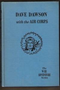 image of DAVE DAWSON WITH THE AIR CORPS The War Adventure Series