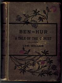 Ben-Hur A Tale of the Christ by Wallace, Lew - 1880