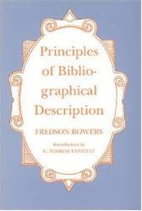 Principles of Bibliographical Description (St. Paul&#039;s Bibliographies) by Fredson Bowers - 1995-03-02