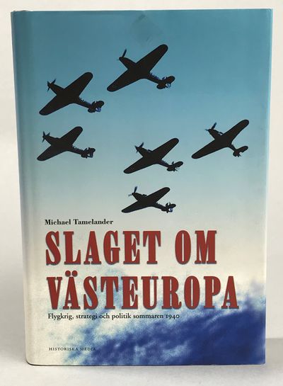 Slaget om Västeuropa. Flygkrig, strategi och…