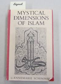 Mystical Dimensions of Islam by Annemarie Schimmel - 1975