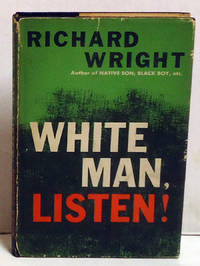 White Man Listen! by Richard Wright - 1st Edition - 1957 - from citynightsbooks (SKU: 15342)