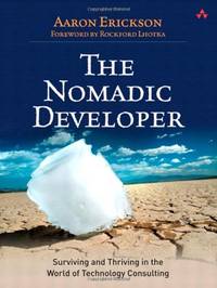 The Nomadic Developer: Surviving and Thriving in the World of Technology Consulting