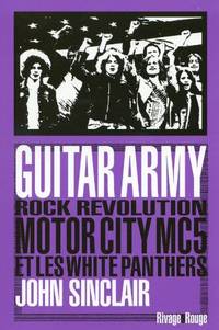 image of Guitar Army: Rock Revolution the MC5 et les White Panther
