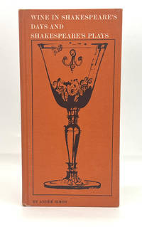 WINE IN SHAKESPEARE'S DAYS AND SHAKESPEARE'S PLAYS