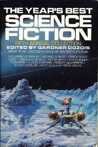 THE YEAR&#039;S BEST SCIENCE FICTION: Fifth (5th) Annual Collection. by [Anthology -  signed] Dozois, Gardner, editor. (Orson Scott Card, Ursula Le Guin, Pat Murphy, Kim Stanley Robinson, Lucius Shepard, Robert Silverberg, Kate Wilhelm, Gene Wolfe, Octavia Butler, Bruce Sterling and others, contributors.) - 1988.