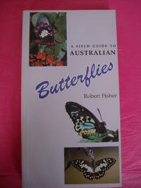 A Field Guide To Australian Butterflies