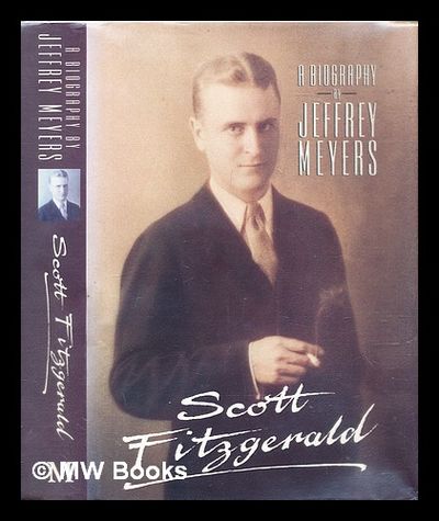 洋書 SCOTT FITZGERAND / Jeffrey Meyers Scott Fitzgerald : a biography by Meyers, Jeffrey | Hardcover