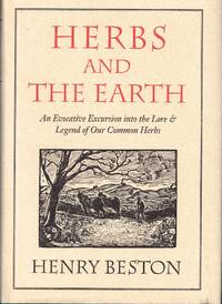 Herbs and the Earth by Beston, Henry - 1990