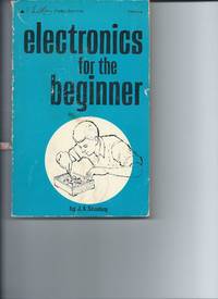 Electonics for the Beginner by J A Stanley - Paperback - 1968 - from koko371000 (SKU: 525)