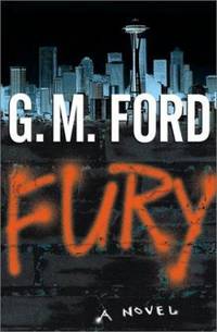 Fury by G. M. Ford - 2001