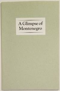 A GLIMPSE OF MONTENEGRO by Golffing, Francis - 1999