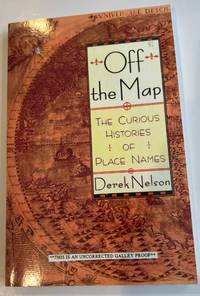 Off the Map: The Curious Histories of Place-Names (Uncorrected Proof)