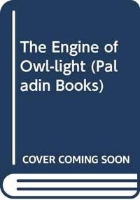 cover of The Engine of Owl-light (Paladin Books)
