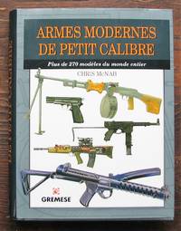 Armes modernes de petit calibre. Plus de 270 modèles du monde entier