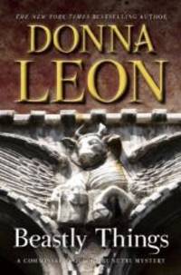 Beastly Things: A Commissario Guido Brunetti Mystery (Commissario Guido Brunetti Mysteries) by Donna Leon - 2012-07-01