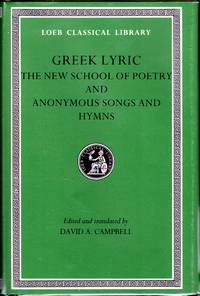image of Greek Lyric: The New School of Poetry and Anonymous Songs and Hymns: Volume V (Loeb Classical Library No. 144)