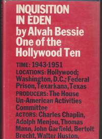 Inquisition In Eden by Alvah Bessie - First Edition; First Printing - 1965 - from Beasley Books (SKU: 30354)