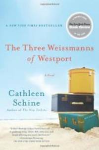 The Three Weissmanns of Westport: A Novel by Cathleen Schine - 2010-04-07