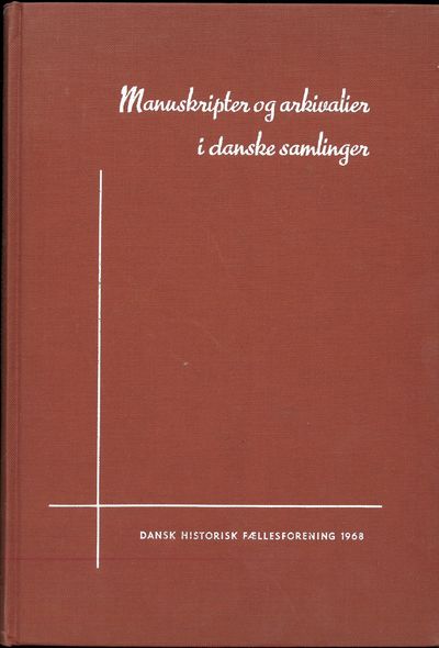 Manuskripter og arkivalier i danske samlinger.