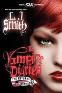 The Vampire Diaries: The Return: Midnight by L. J. Smith - 2012-06-04