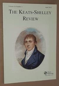 The Keats-Shelley Review. Vol.26 No.1, April 2012