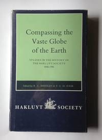 cover of Compassing the Vaste Globe of the Earth: Studies in the History of the Hakluyt Society, 1846-1996 With a Complete List of the Society's Publications (Hakluyt Society - Travels and Voyages , No 183)