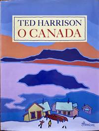 O Canada by Harrison, Ted [Illustrator] - 1992-01-01