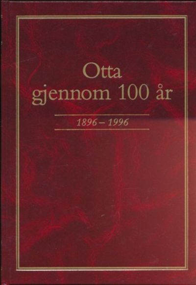 Otta gjennom 100 år. 1896 - 1996