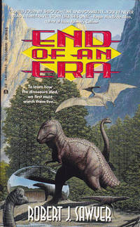 End of an Era by Robert J Sawyer - Paperback - First Edition - First Printing - 1994 - from Bookmarc Books (SKU: 015903)
