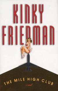 The Mile High Club by Kinky Friedman - 2000