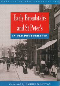 Early Broadstairs and St. Peter's in Old Photographs