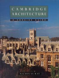 Cambridge Architecture A Concise Guide.