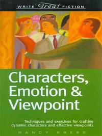 Write Great Fiction - Characters, Emotion and Viewpoint