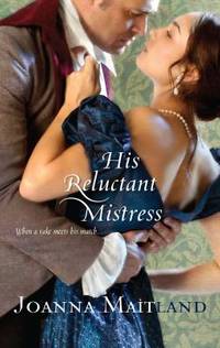 His Reluctant Mistress by Joanna Maitland - 2009