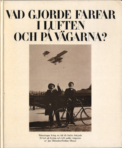 VAD GJORDE FARFAR I LUFTEN OCH PÅ VÄGARNA?…