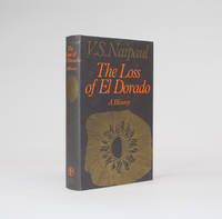 THE LOSS OF EL DORADO by NAIPAUL, V. S.: